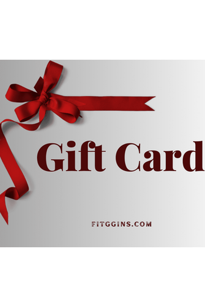 Gift Cards - - FITGGINS