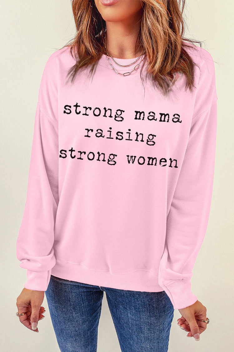 STRONG MAMA RAISING STRONG WOMEN Graphic Sweatshirt - Sweatshirts & Hoodies - FITGGINS